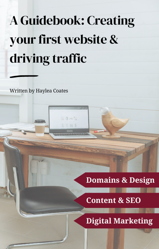 A Guidebook: Creating your first website & driving traffic